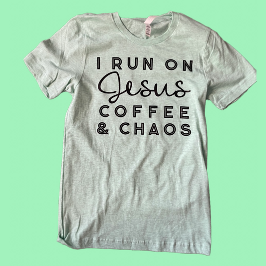 I run on Jesus coffee and chaos